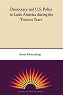 Front cover_Democracy And U.s. Policy In Latin America During The Truman Years