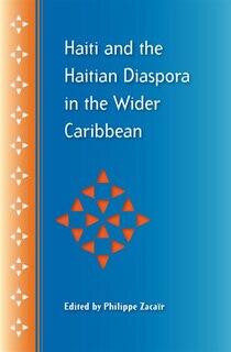 Front cover_Haiti And The Haitian Diaspora In The Wider Caribbean