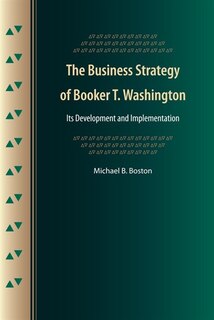 Front cover_The Business Strategy of Booker T. Washington