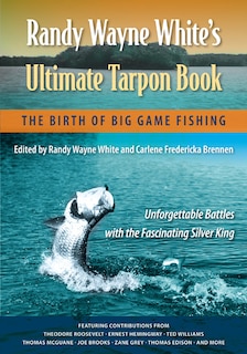 Front cover_Randy Wayne White's Ultimate Tarpon Book