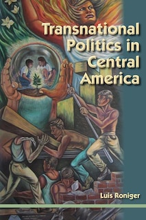 Front cover_Transnational Politics In Central America