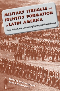 Front cover_Military Struggle and Identity Formation in Latin America