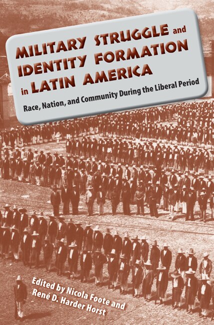 Front cover_Military Struggle and Identity Formation in Latin America