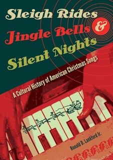 Front cover_Sleigh Rides, Jingle Bells, And Silent Nights