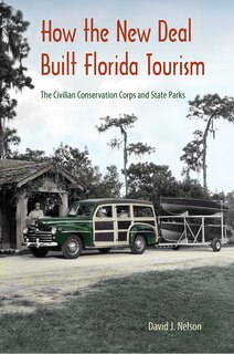 Front cover_How The New Deal Built Florida Tourism