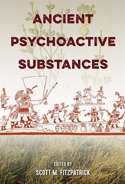 Front cover_Ancient Psychoactive Substances