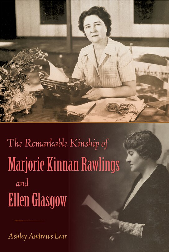 Couverture_The Remarkable Kinship of Marjorie Kinnan Rawlings and Ellen Glasgow