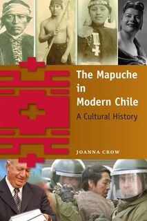 Front cover_The Mapuche in Modern Chile