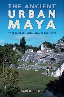 Front cover_The Ancient Urban Maya