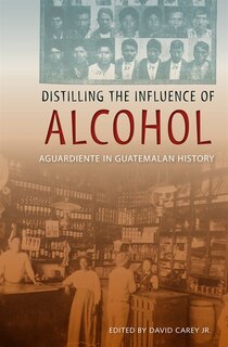Front cover_Distilling The Influence Of Alcohol