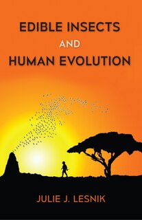 Front cover_Edible Insects And Human Evolution