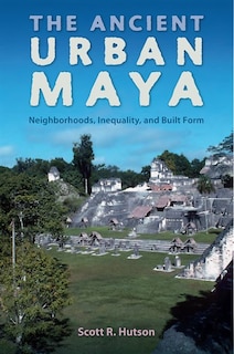 Front cover_The Ancient Urban Maya