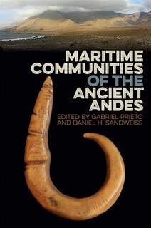 Front cover_Maritime Communities Of The Ancient Andes