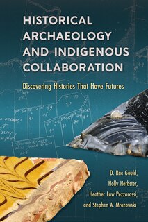 Front cover_Historical Archaeology And Indigenous Collaboration