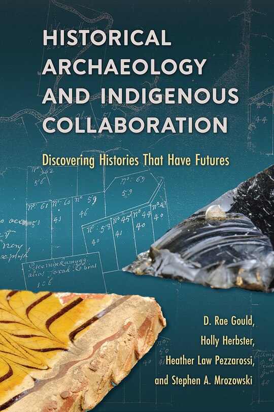 Front cover_Historical Archaeology And Indigenous Collaboration
