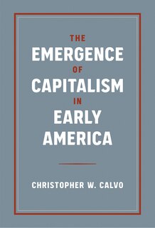 Couverture_The Emergence of Capitalism in Early America