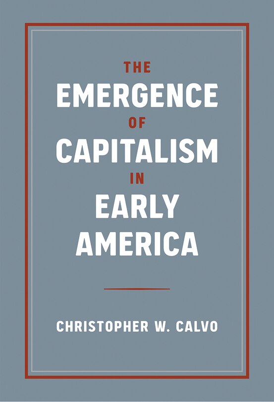 Couverture_The Emergence of Capitalism in Early America