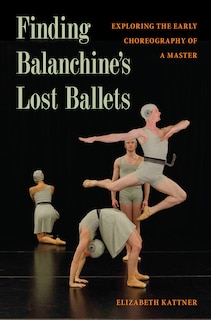Couverture_Finding Balanchine's Lost Ballets