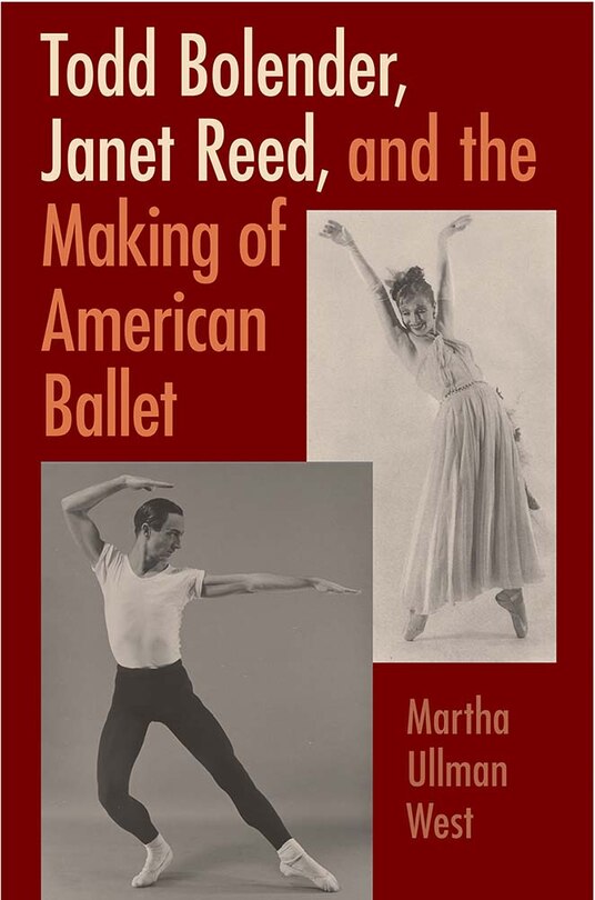 Couverture_Todd Bolender, Janet Reed, And The Making Of American Ballet