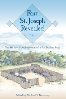Front cover_Fort St. Joseph Revealed