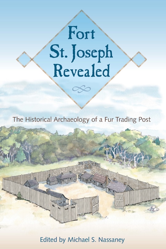 Front cover_Fort St. Joseph Revealed