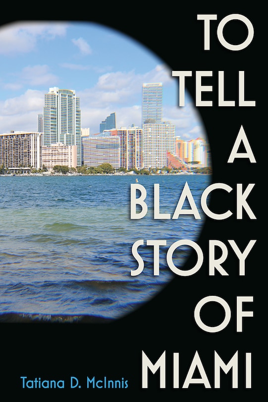 Front cover_To Tell a Black Story of Miami