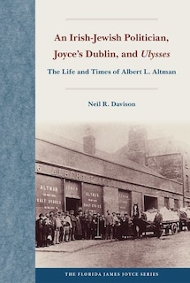 Front cover_An Irish-Jewish Politician, Joyce's Dublin, and  Ulysses