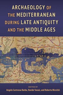 Couverture_Archaeology of the Mediterranean during Late Antiquity and the Middle Ages