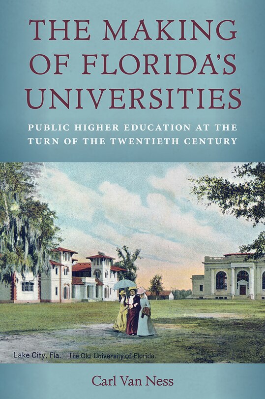 Front cover_The Making of Florida's Universities