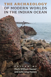 Couverture_The Archaeology of Modern Worlds in the Indian Ocean