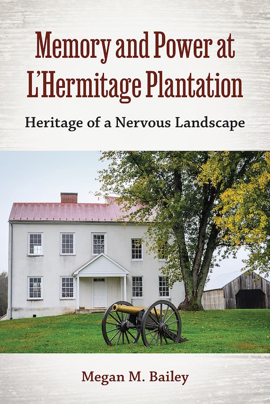 Front cover_Memory and Power at L'Hermitage Plantation