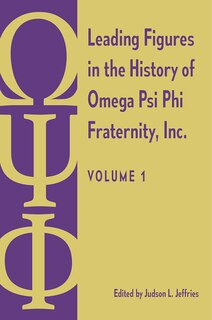 Couverture_Leading Figures in the History of Omega Psi Phi Fraternity, Inc.