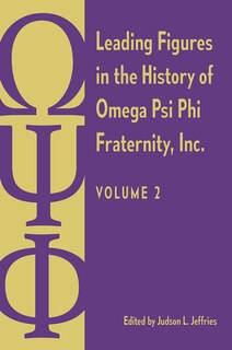 Couverture_Leading Figures in the History of Omega Psi Phi Fraternity, Inc.