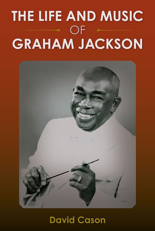 Front cover_The Life and Music of Graham Jackson
