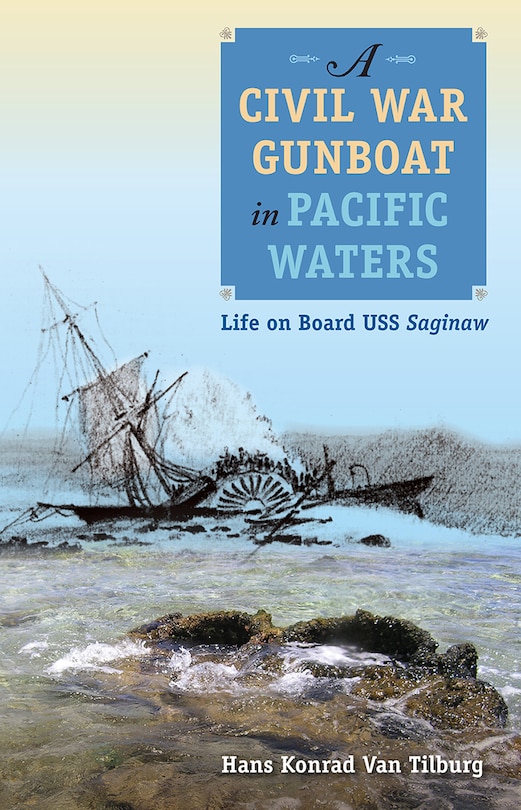 Couverture_A Civil War Gunboat in Pacific Waters