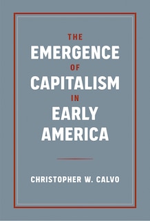 Couverture_The Emergence of Capitalism in Early America