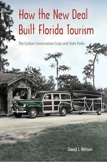 Couverture_How the New Deal Built Florida Tourism