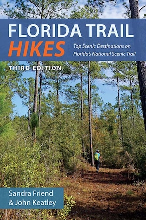 Florida Trail Hikes: Top Scenic Destinations on Florida's National Scenic Trail