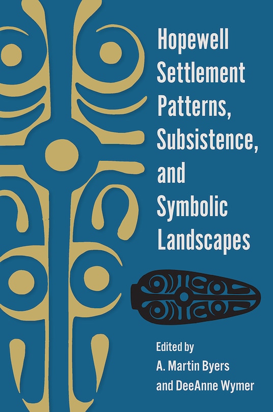 Couverture_Hopewell Settlement Patterns, Subsistence, and Symbolic Landscapes