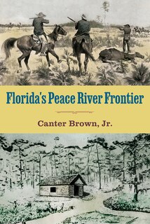 Front cover_Florida's Peace River Frontier