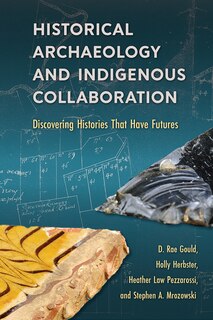 Front cover_Historical Archaeology and Indigenous Collaboration
