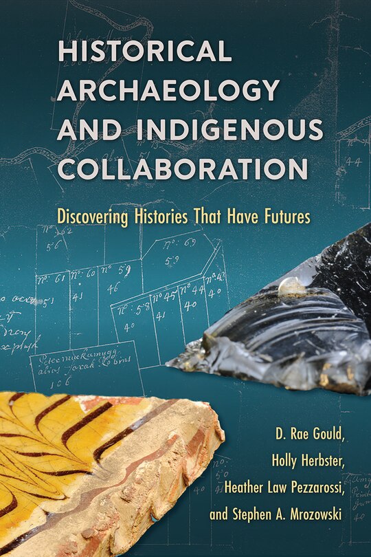 Front cover_Historical Archaeology and Indigenous Collaboration