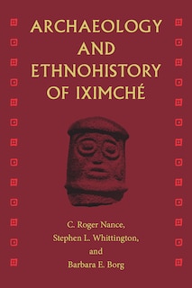 Couverture_Archaeology and Ethnohistory of Iximch�