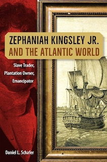 Couverture_Zephaniah Kingsley Jr. and the Atlantic World