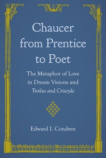 Front cover_Chaucer from Prentice to Poet