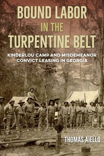 Couverture_Bound Labor in the Turpentine Belt