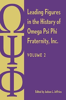 Couverture_Leading Figures in the History of Omega Psi Phi Fraternity, Inc.