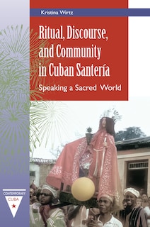 Couverture_Ritual, Discourse, and Community in Cuban Santería