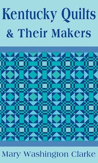 Front cover_Kentucky Quilts And Their Makers