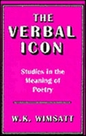 The Verbal Icon: Studies In The Meaning Of Poetry